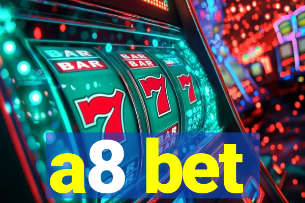 a8 bet